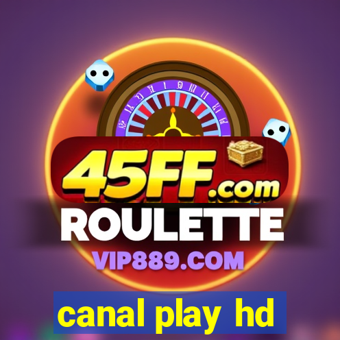canal play hd
